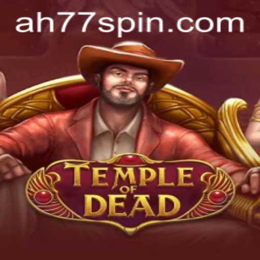 TempleofDead: Unveiling the Mystical World of AH77